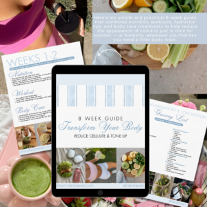 8 Week Guide to Transform Your Body & Reduce the Appearance of Cellulite